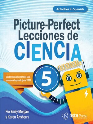 cover image of Picture-Perfect Lecciones de Ciencia: Cómo utilizar manuales infantiles para guiar la investigación, 5